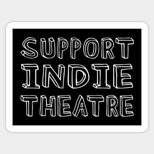 Support Indie Theatre Sticker